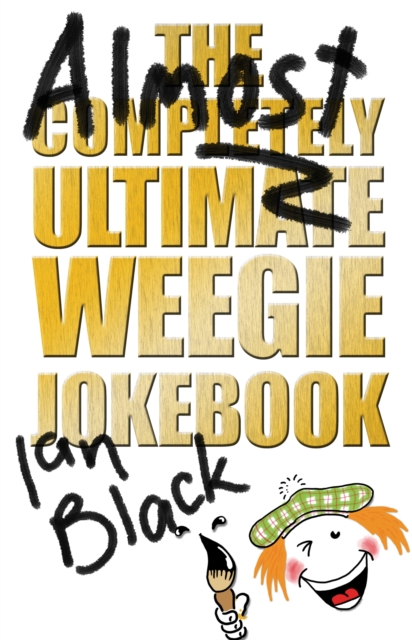 The Almost Completely Ultimate Weegie Jokebook, Paperback / softback Book