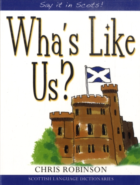 Wha's Like Us? : Say it in Scots, Paperback / softback Book