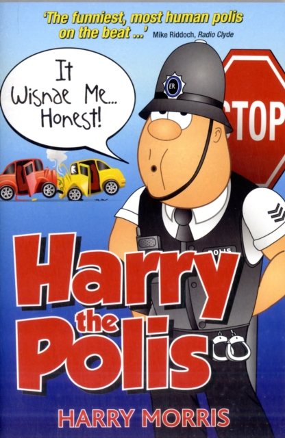 It Wisnae Me... Honest! : Harry the Polis, Paperback / softback Book