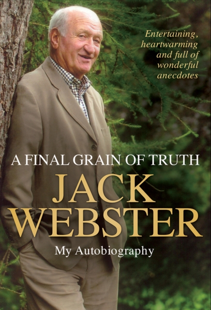 A Final Grain of Truth : My Autobiography, Paperback / softback Book