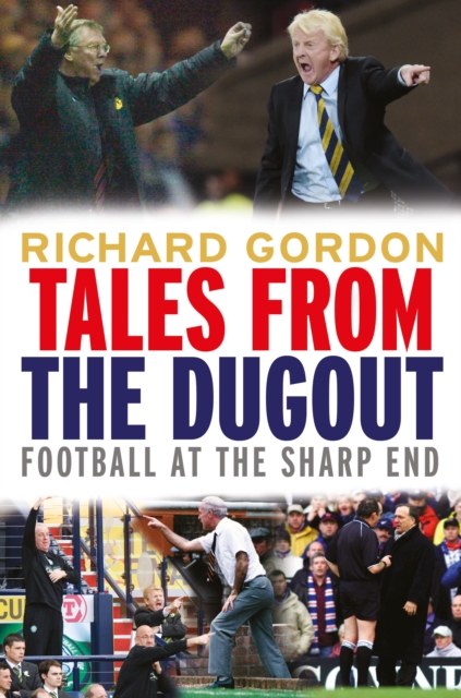 Tales from the Dugout : Football at the Sharp End, Paperback / softback Book