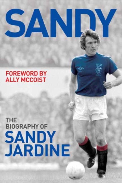 Sandy : The Biography of Sandy Jardine, Paperback / softback Book