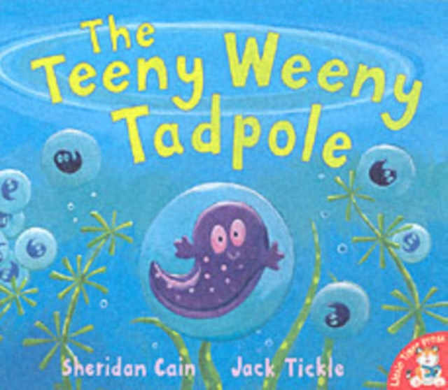 The Teeny Weeny Tadpole, Paperback / softback Book