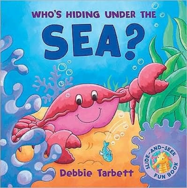Who's Hiding Under the Sea?, Board book Book