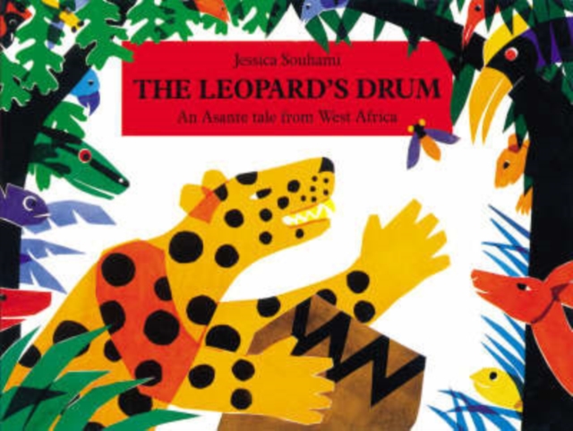 The Leopard's Drum : An Asante Tale from West Africa, Paperback / softback Book