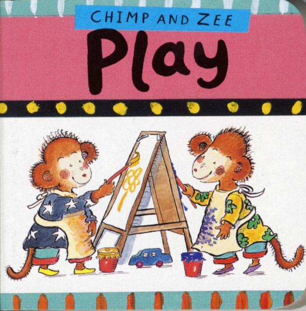 Chimp and Zee Play, Board book Book