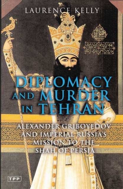 Diplomacy and Murder in Tehran, Paperback / softback Book