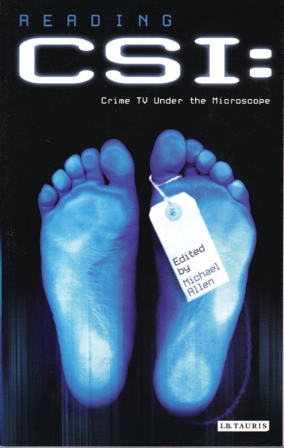 Reading 'CSI' : Crime TV Under the Microscope, Paperback / softback Book