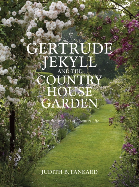 Gertrude Jekyll and the Country House Ga, Hardback Book