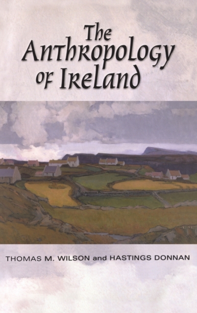 The Anthropology of Ireland, Paperback / softback Book