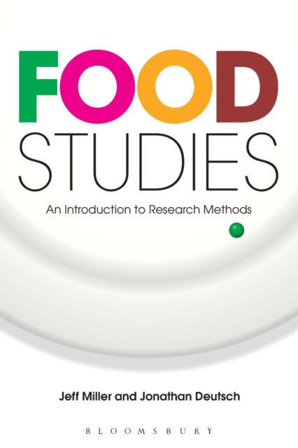 Food Studies : An Introduction to Research Methods, Paperback / softback Book