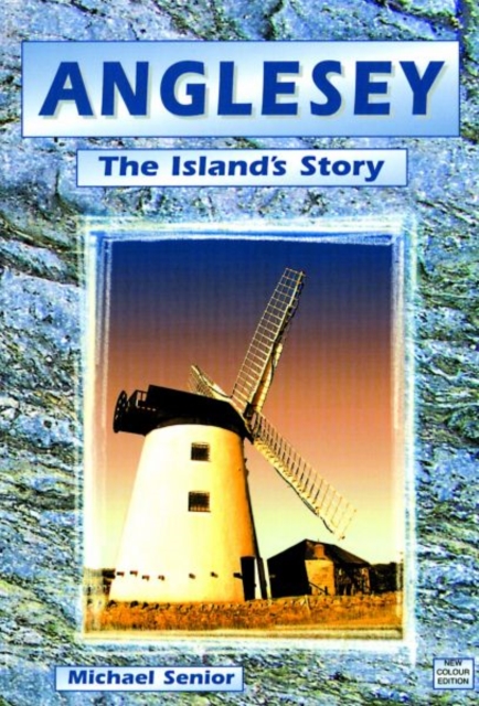Anglesey - The Island's Story, Paperback / softback Book