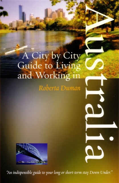 A City by City Guide to Living and Working in Australia, Paperback / softback Book