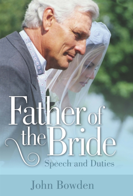 Father Of The Bride 2nd Edition : Speech and Duties, Paperback / softback Book