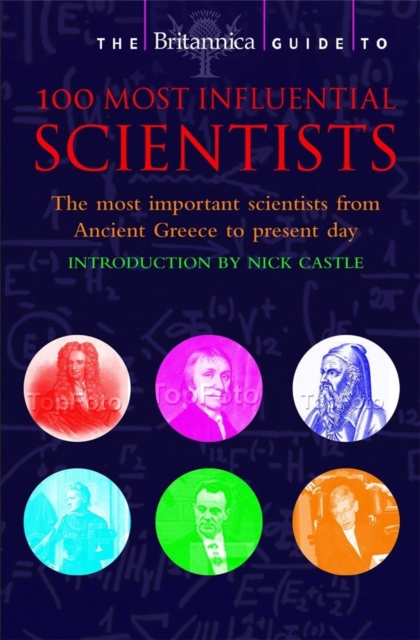 The Britannica Guide to 100 Most Influential Scientists, Paperback / softback Book