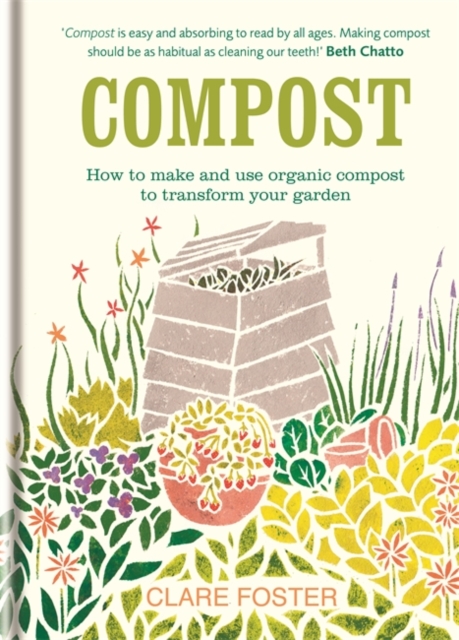 Compost : How to Make and Use Organic Compost to Transform Your Garden, Hardback Book