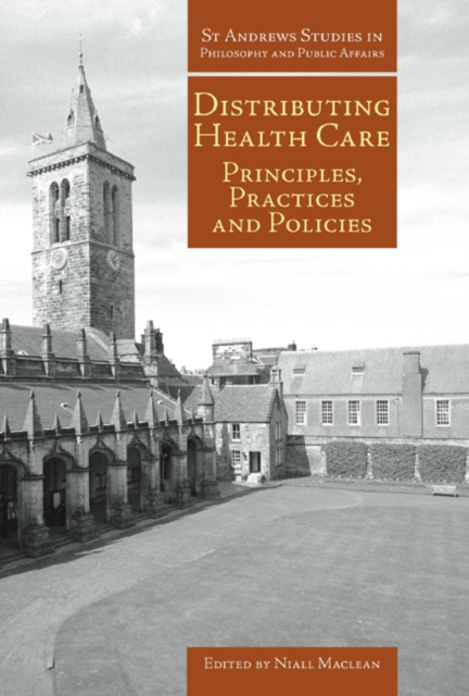 Distributing Health Care : Principles, Practices and Politics, Paperback / softback Book