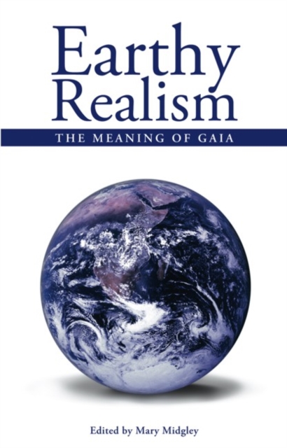 Earthy Realism : The Meaning of Gaia, Paperback / softback Book