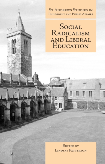 Social Radicalism and Liberal Education, Paperback / softback Book