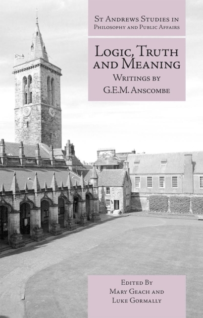 Logic, Truth and Meaning : Writings of G.E.M. Anscombe, Paperback / softback Book