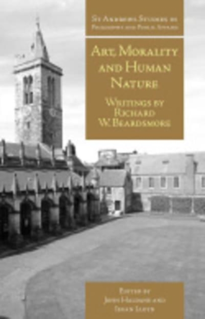 Art, Morality and Human Nature : Writings by Richard W. Beardsmore, Hardback Book