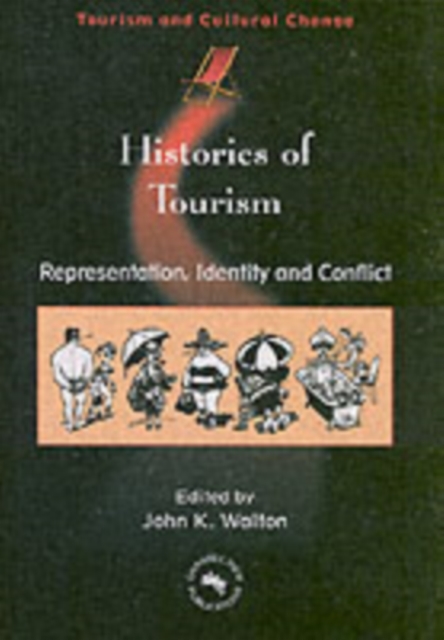 Histories of Tourism : Representation, Identity and Conflict, Paperback / softback Book