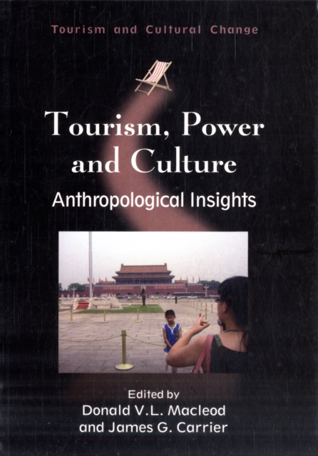Tourism, Power and Culture : Anthropological Insights, Paperback / softback Book