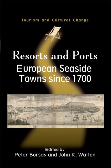 Resorts and Ports : European Seaside Towns Since 1700, Hardback Book