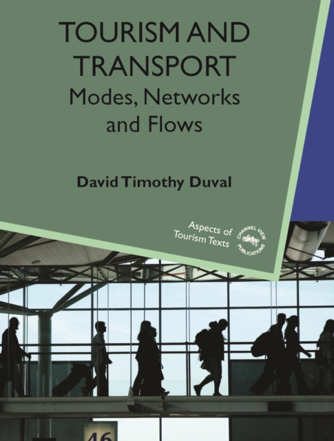 Tourism and Transport : Modes, Networks and Flows, EPUB eBook