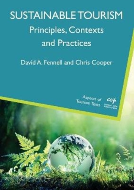 Sustainable Tourism : Principles, Contexts and Practices, Hardback Book