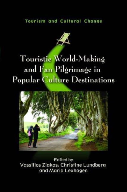 Touristic World-Making and Fan Pilgrimage in Popular Culture Destinations, Hardback Book