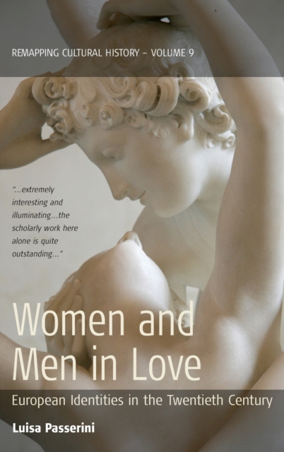 Women and Men in Love : European Identities in the Twentieth Century, Hardback Book