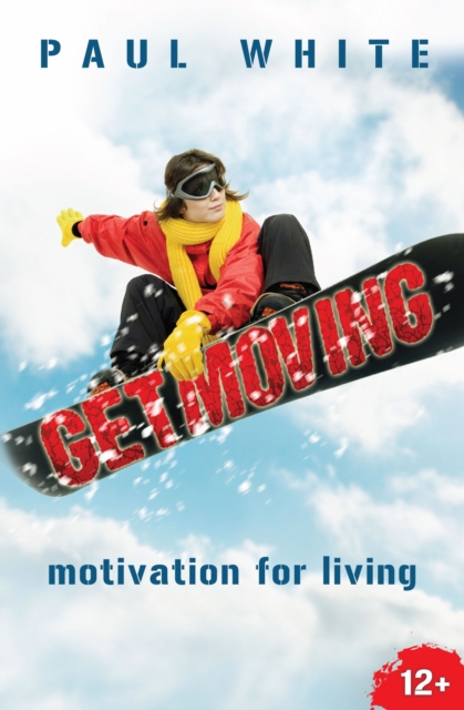 Get Moving : Motivation for Living, Paperback / softback Book