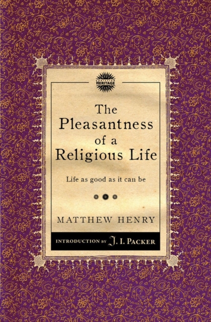 The Pleasantness of a Religious Life : Life as good as it can be, Paperback / softback Book