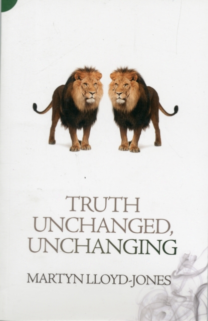Truth Unchanged, Unchanging, Paperback / softback Book