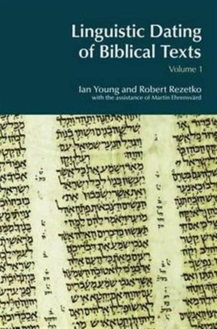 Linguistic Dating of Biblical Texts : An Introduction to Approaches and Problems, Mixed media product Book