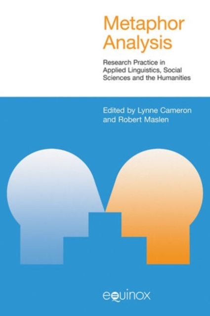Metaphor Analysis : Research Practice in Applied Linguistics, Social Sciences and the Humanities, Hardback Book
