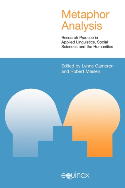 Metaphor Analysis : Research Practice in Applied Linguistics, Social Sciences and the Humanities, Paperback / softback Book