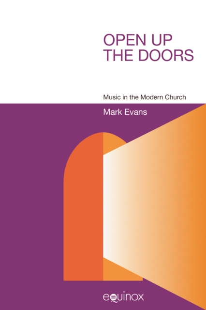 Open up the Doors : Music in the Modern Church, PDF eBook