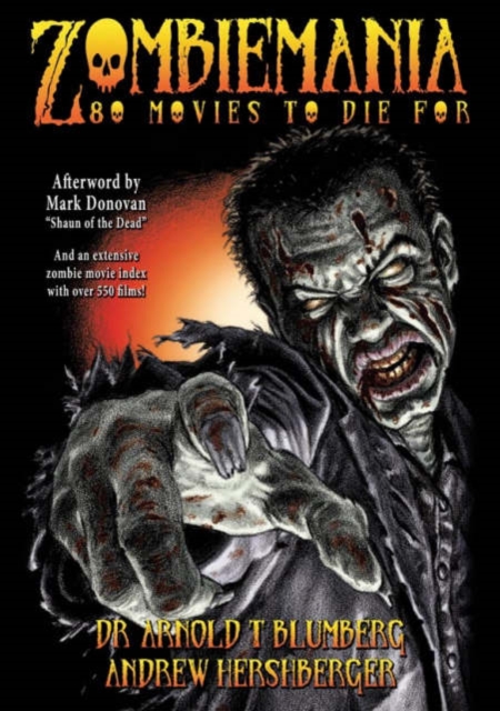 Zombiemania : 80 Movies to Die for, Paperback Book