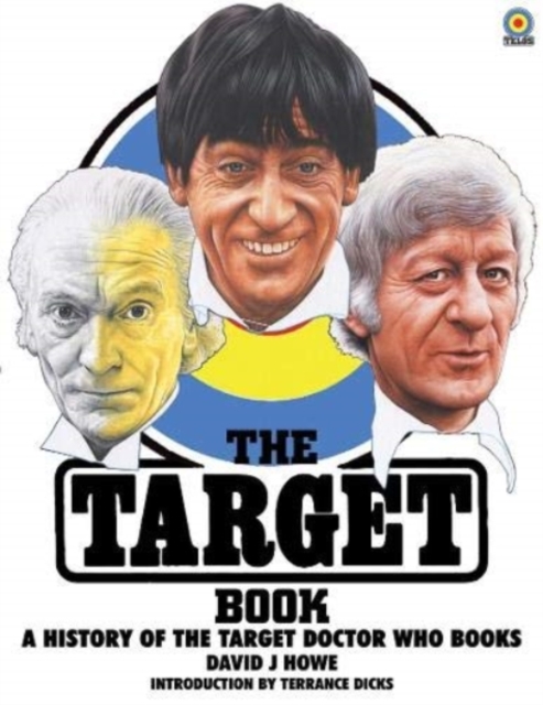 The Target Book : A History of the Target Doctor Who Books, Paperback / softback Book