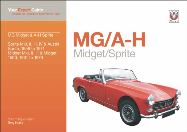 MG Midget & A-H Sprite : Your Expert Guide to Common Problems & How to Fix Them, Paperback / softback Book