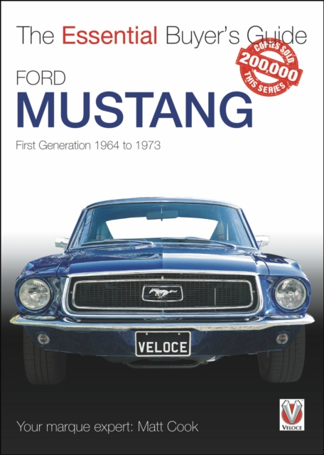 Ford Mustang - First Generation 1964 to 1973 : The Essential Buyer's Guide, Paperback / softback Book