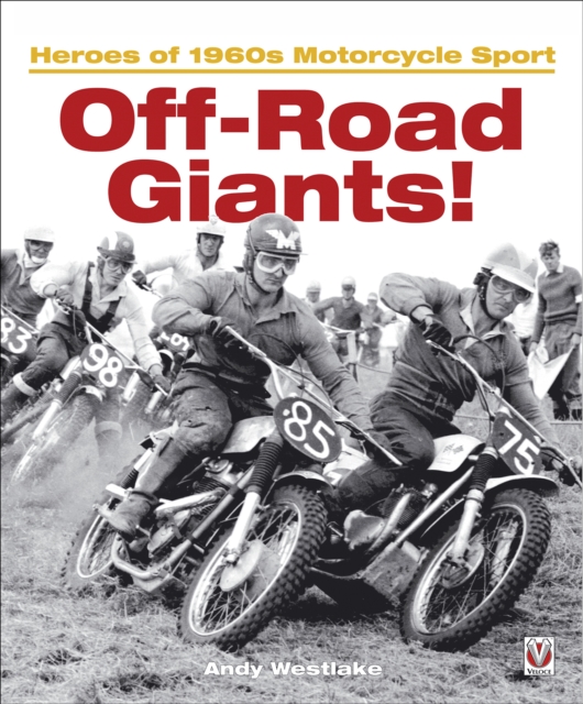 Off-Road Giants! : Heroes of 1960s Motorcycle Sport, EPUB eBook