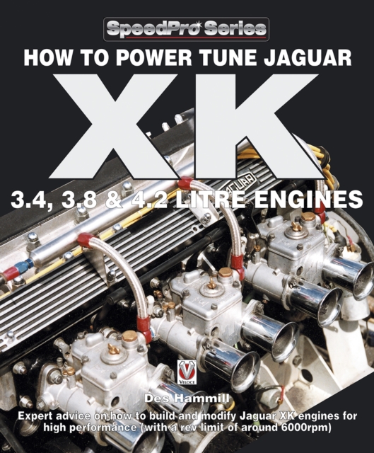 How To Power Tune Jaguar XK 3.4, 3.8 & 4.2 Litre Engines, EPUB eBook