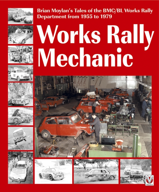 Works Rally Mechanic : BMC/BL Works Rally Department 1955-79, EPUB eBook