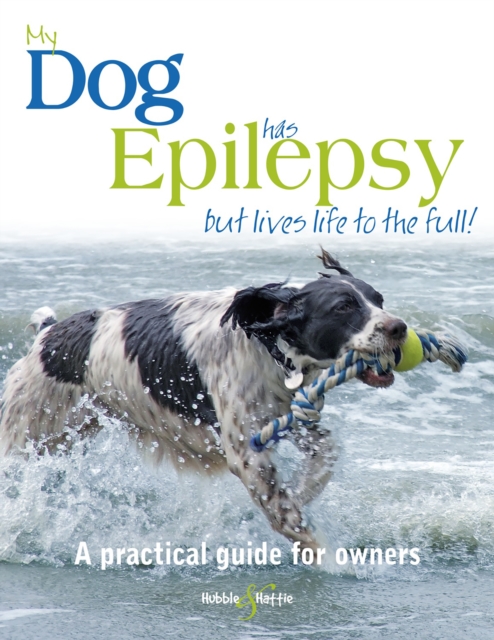 My Dog Has Epilepsy ... : ... But Lives Life to the Full!, EPUB eBook