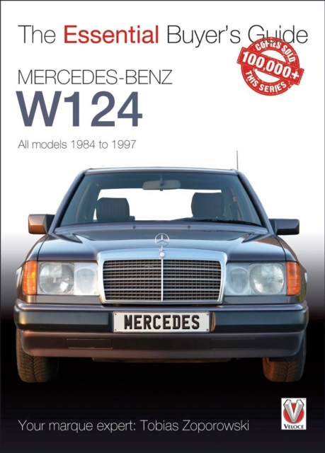 Essential Buyers Guide Mercedes-Benz W124 All Models 1984 - 1997, Paperback / softback Book