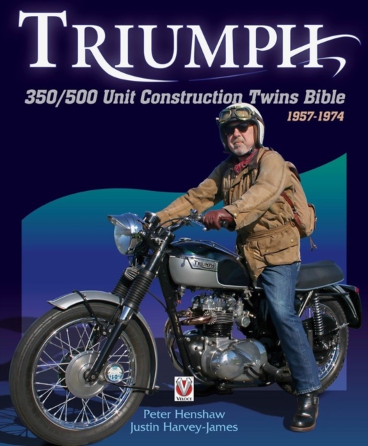 Triumph 350/500 Unit Construction Twins Bible : 1957-1974, Paperback / softback Book