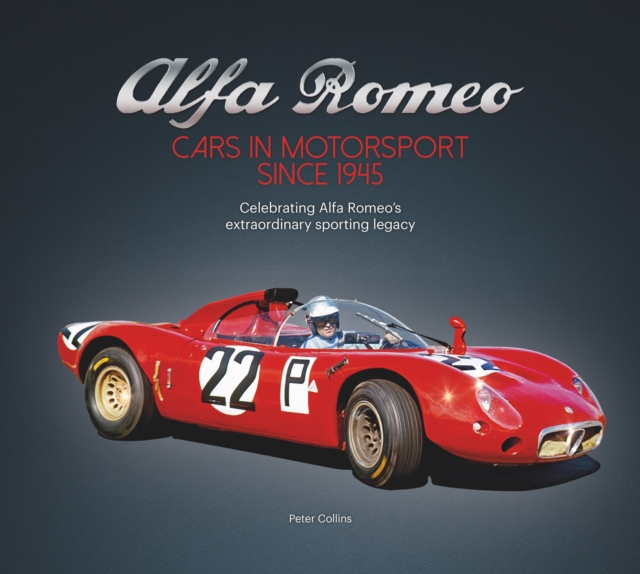 Alfa Romeo – Cars in Motorsport Since 1945, Hardback Book